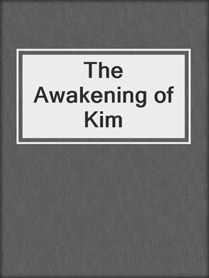 cover image of The Awakening of Kim