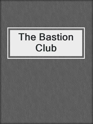 cover image of The Bastion Club