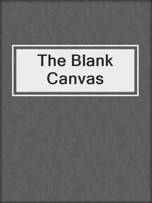 cover image of The Blank Canvas
