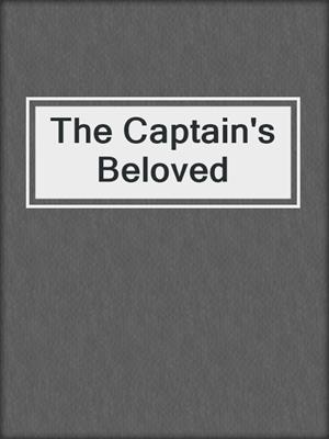cover image of The Captain's Beloved