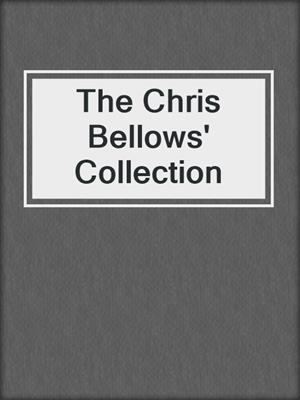 cover image of The Chris Bellows' Collection