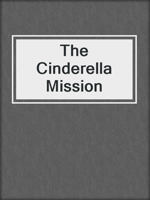 cover image of The Cinderella Mission