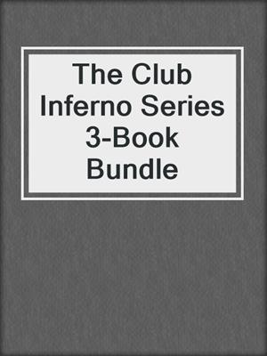cover image of The Club Inferno Series 3-Book Bundle