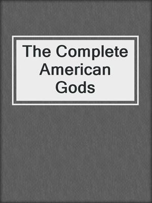 cover image of The Complete American Gods
