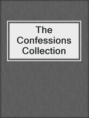 cover image of The Confessions Collection
