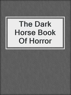 The Dark Horse Book Of Horror