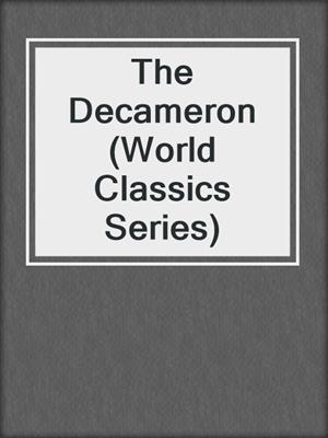 cover image of The Decameron (World Classics Series)