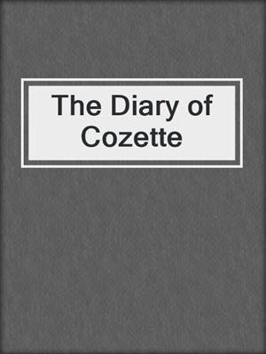 cover image of The Diary of Cozette