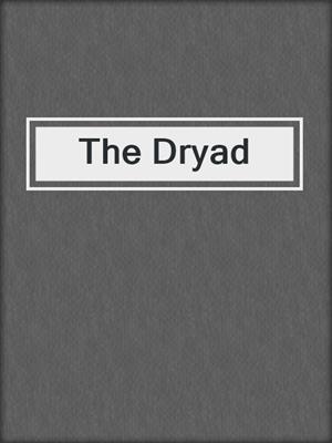 cover image of The Dryad