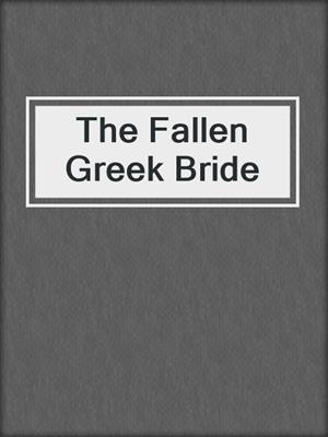 cover image of The Fallen Greek Bride