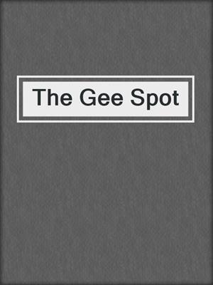 cover image of The Gee Spot