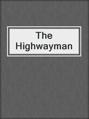 cover image of The Highwayman