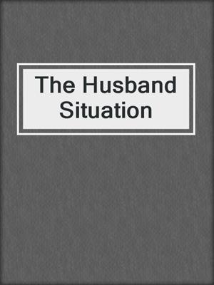 The Husband Situation