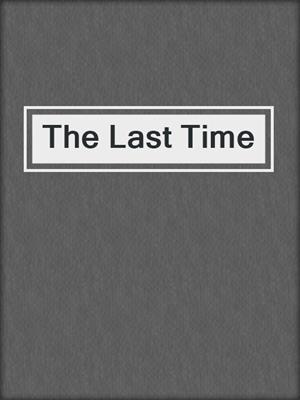 cover image of The Last Time