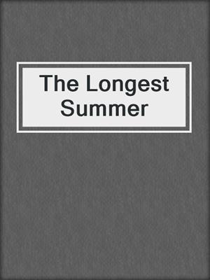 cover image of The Longest Summer