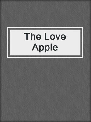 The Love Apple