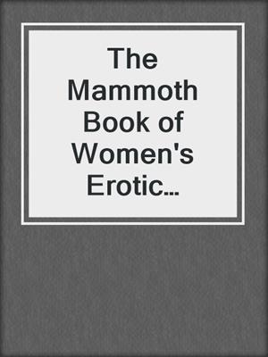 cover image of The Mammoth Book of Women's Erotic Fantasies