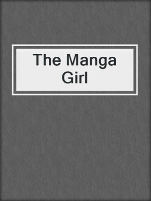 cover image of The Manga Girl