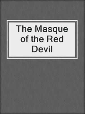 cover image of The Masque of the Red Devil