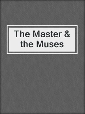 cover image of The Master & the Muses
