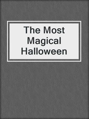 cover image of The Most Magical Halloween