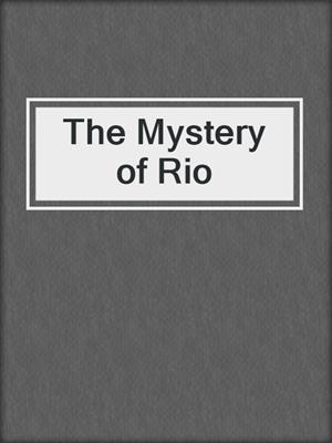 cover image of The Mystery of Rio