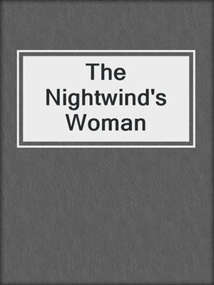 cover image of The Nightwind's Woman