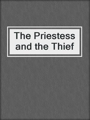 The Priestess and the Thief