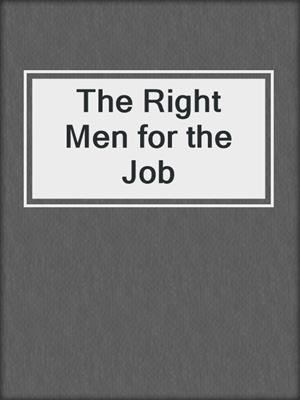 cover image of The Right Men for the Job
