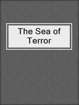 The Sea of Terror