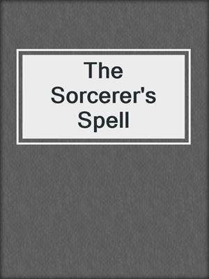 cover image of The Sorcerer's Spell