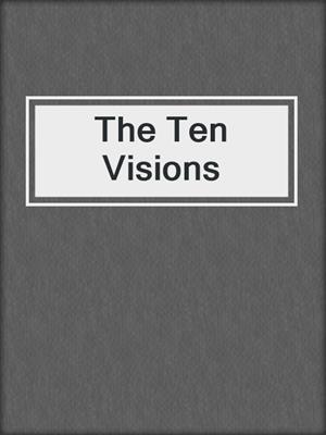 cover image of The Ten Visions
