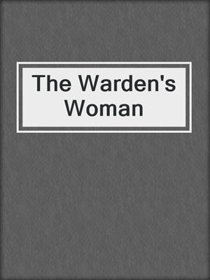 cover image of The Warden's Woman