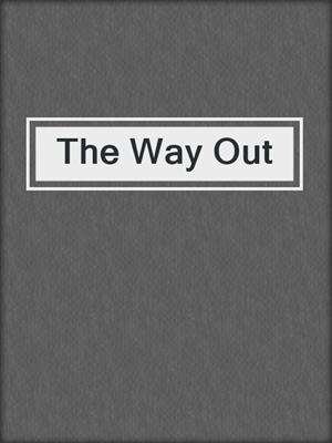cover image of The Way Out