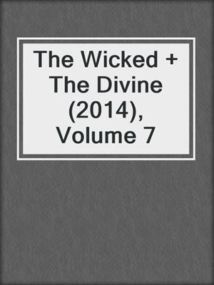 The Wicked + The Divine (2014), Volume 7