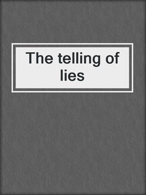 The telling of lies