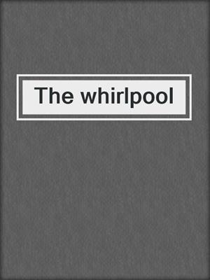 The whirlpool