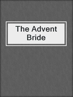 The Advent Bride