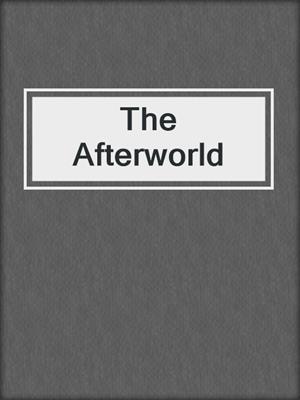 cover image of The Afterworld