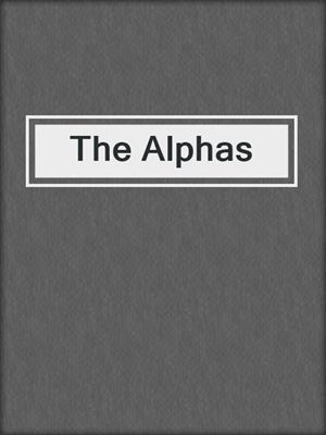 cover image of The Alphas
