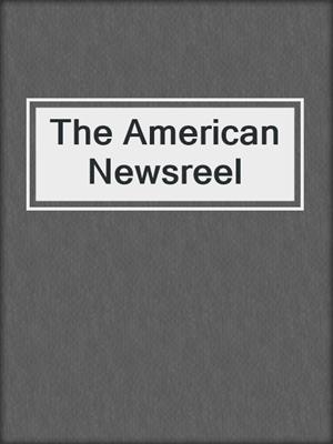 The American Newsreel