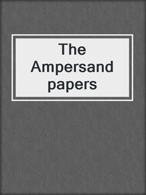 The Ampersand papers