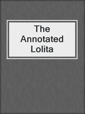 cover image of The Annotated Lolita