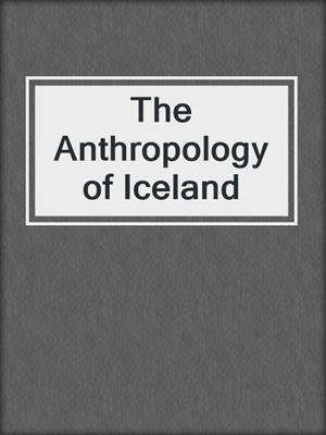 The Anthropology of Iceland