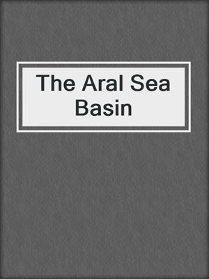 The Aral Sea Basin