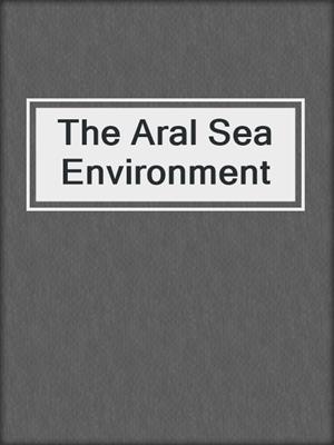 The Aral Sea Environment