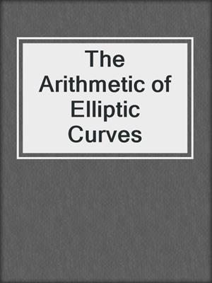 The Arithmetic of Elliptic Curves