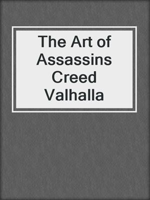 cover image of The Art of Assassins Creed Valhalla