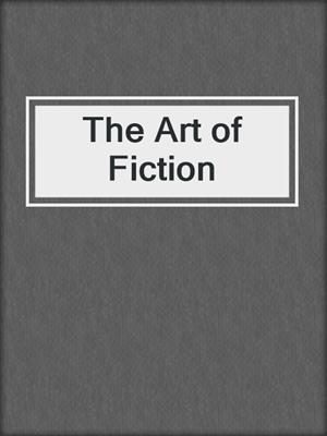 cover image of The Art of Fiction