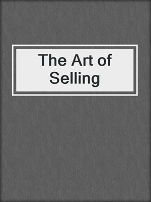 cover image of The Art of Selling